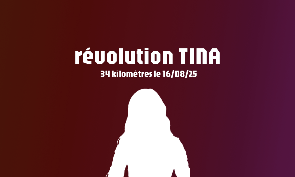 #126/ La révolution TINA, par TINA*