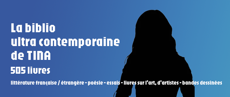 #113/ La biblio ultra contemporaine de TINA
